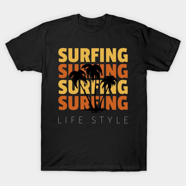 Surfing Life Style T-Shirt by Evlar